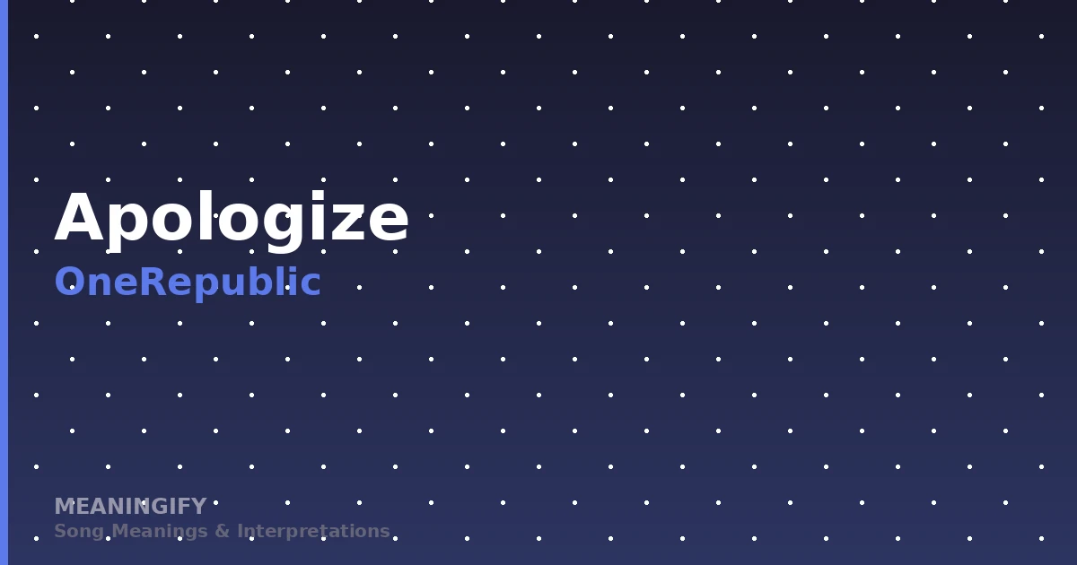 Apologize by OneRepublic: When “Sorry” Has Lost All Meaning