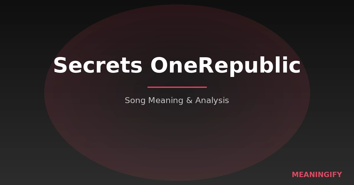 Meaning of Secrets – OneRepublic