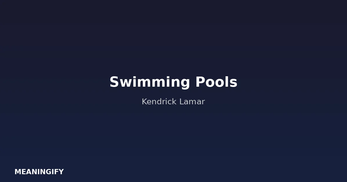 Meaning of Swimming Pools by Kendrick Lamar